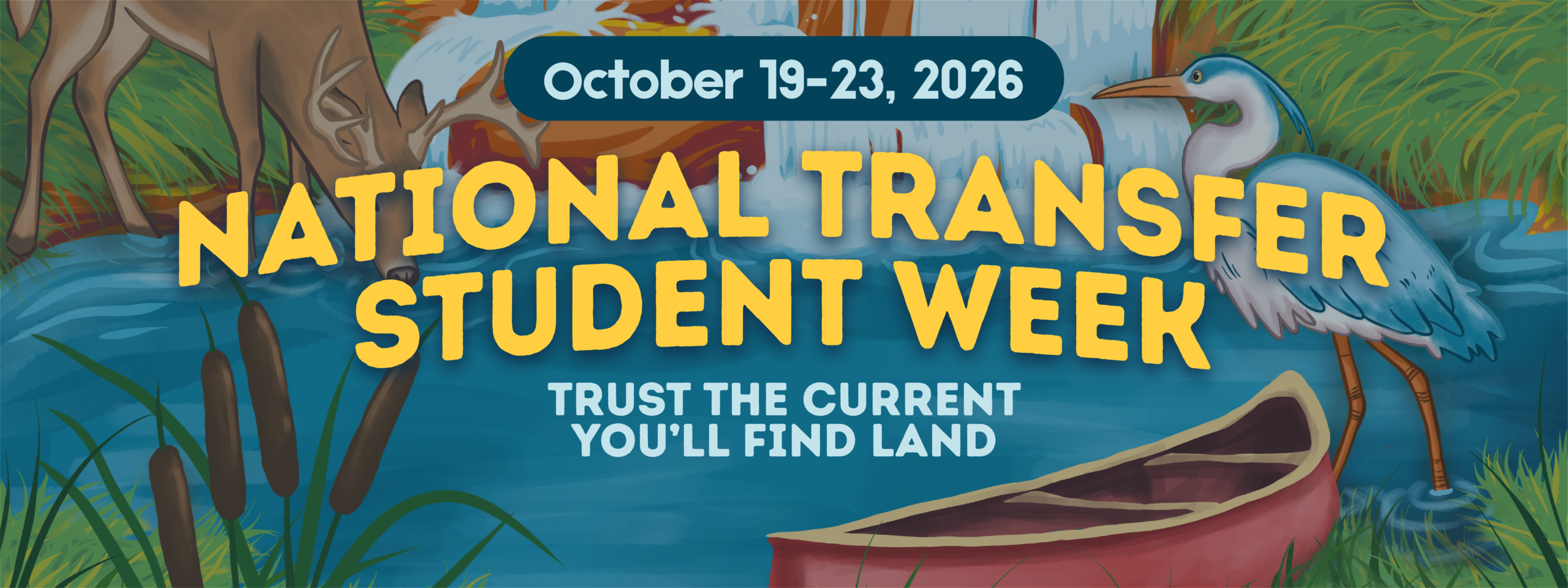 National Transfer Student Week October 19-23, 2026. Trust the Current. You'll find land. 